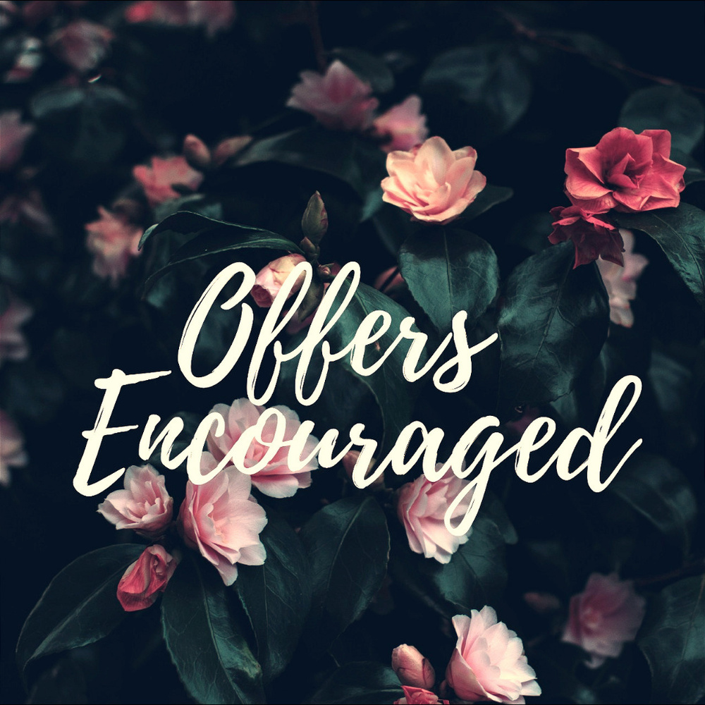 ~ Reasonable Offers are encouraged~